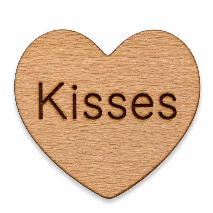 Wood Hearts that say the word Kisses on the front of it. Use them in table decorations and scatter them on the tabe. Great for parties or celebrations.